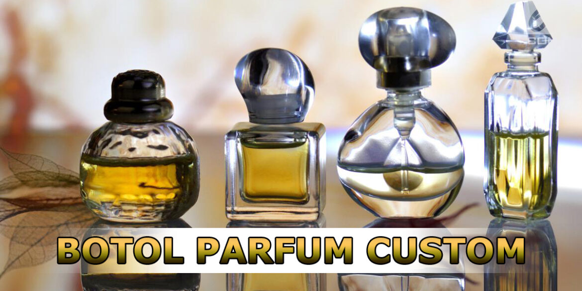Pentingnya Custom Botol Parfum bagi Perusahaan Parfum